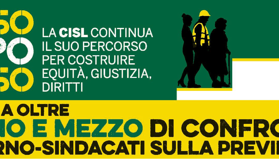 Il Volantino Cisl sui contenuti del confronto con il Governo e i relativi cambiamenti ad un anno dall’intesa sulla previdenza