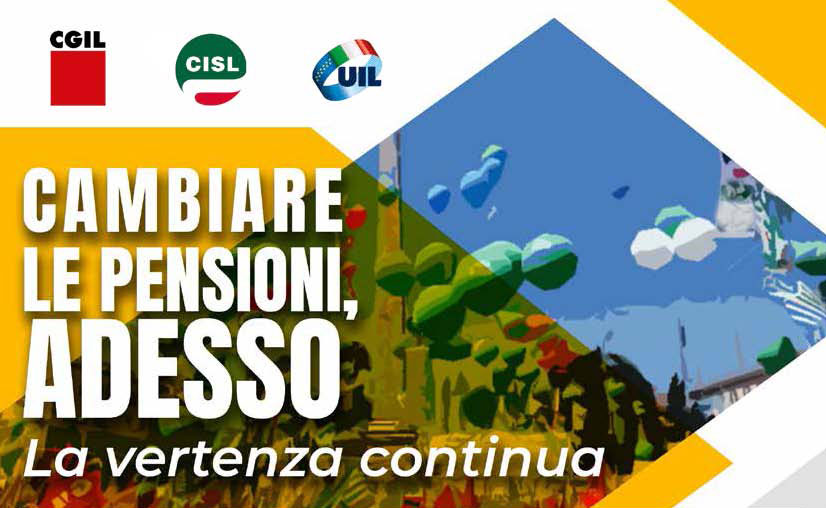 Previdenza: la vertenza continua. Il volantino Cgil Cisl Uil e la Piattaforma unitaria