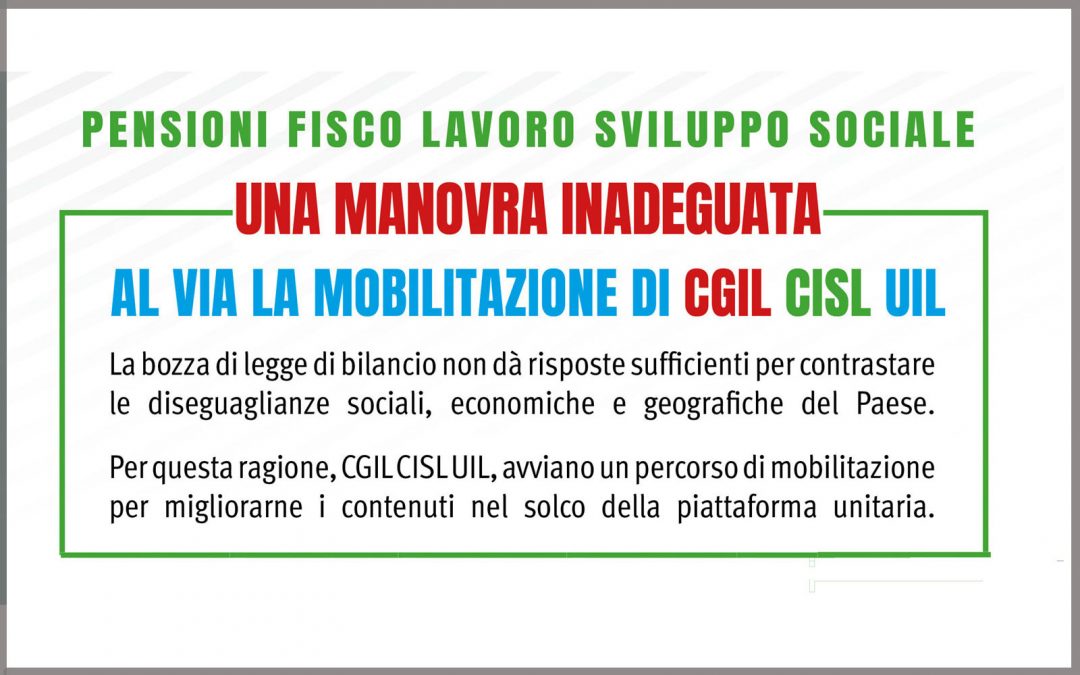 Al via la mobilitazione di Cgil Cisl Uil per cambiare la legge di bilancio. Il VOLANTINO