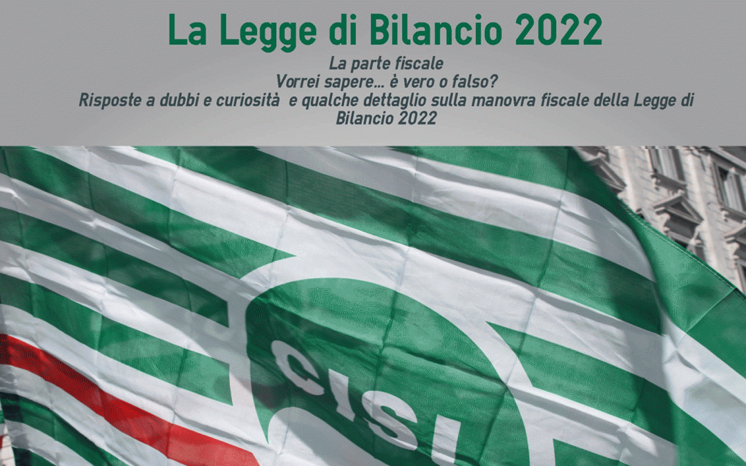 Gli interventi fiscali in Legge di Bilancio. Risposte, dubbi, curiosità. Il Volantino Cisl