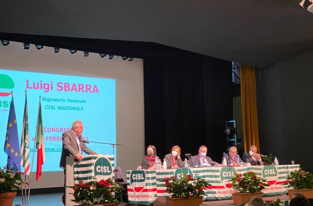 Caro-prezzi. Sbarra al Congresso Ust Cisl Milano: “Servono misure strutturali su lavoro e famiglie, fisco, energia, sostegno settori energivori e automotive”