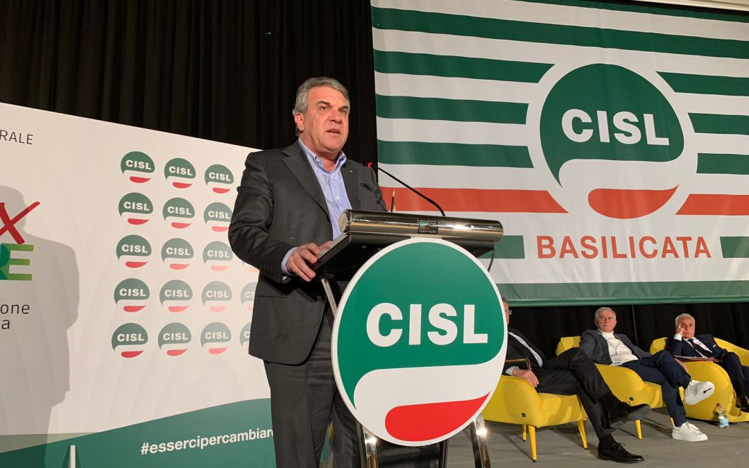 Sbarra al Congresso della Cisl Basilicata: “Serve un grande piano concertato con le parti sociali in grado di risollevare l’economia meridionale”