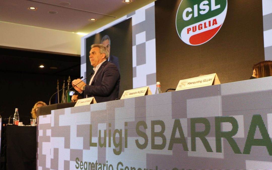 Pnrr. Sbarra al congresso della Cisl Puglia: “Dobbiamo valorizzare nel Sud le vocazioni sociali e produttive dei territori, il tessuto industriale ed agroalimentare”