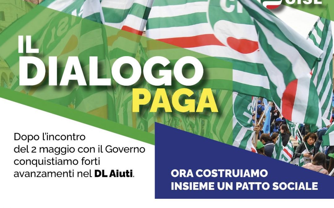 Decreto aiuti. Forti avanzamenti per lavoratori, pensionati e famiglie dopo l’incontro con il Governo. IL DIALOGO PAGA