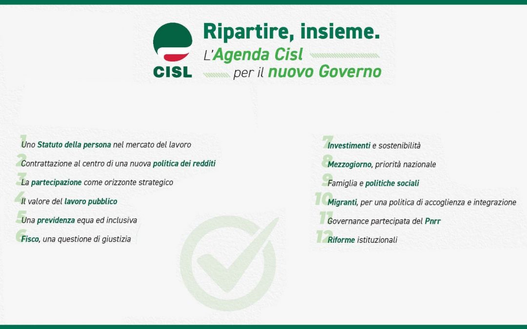 ‘RIPARTIRE  INSIEME’: l’Agenda Cisl per il nuovo Governo