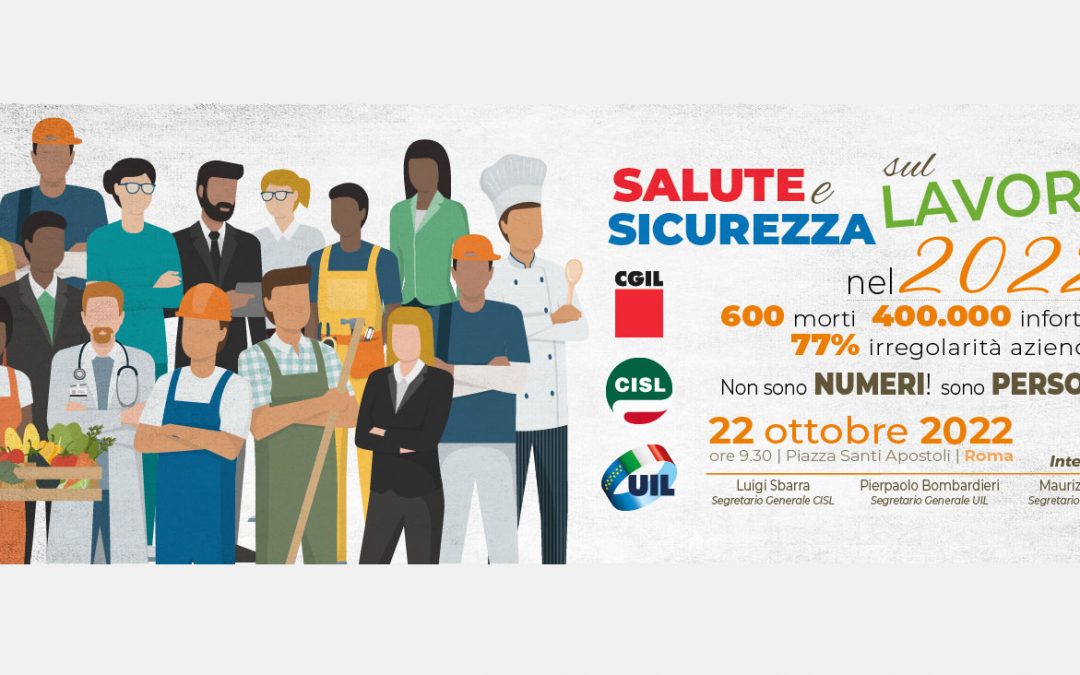 Lavoro. Sabato 22 Ottobre a Roma la manifestazione Cgil, Cisl, Uil per la salute e la sicurezza. Sbarra: “Saremo in piazza per fermare la lunga scia di sangue”