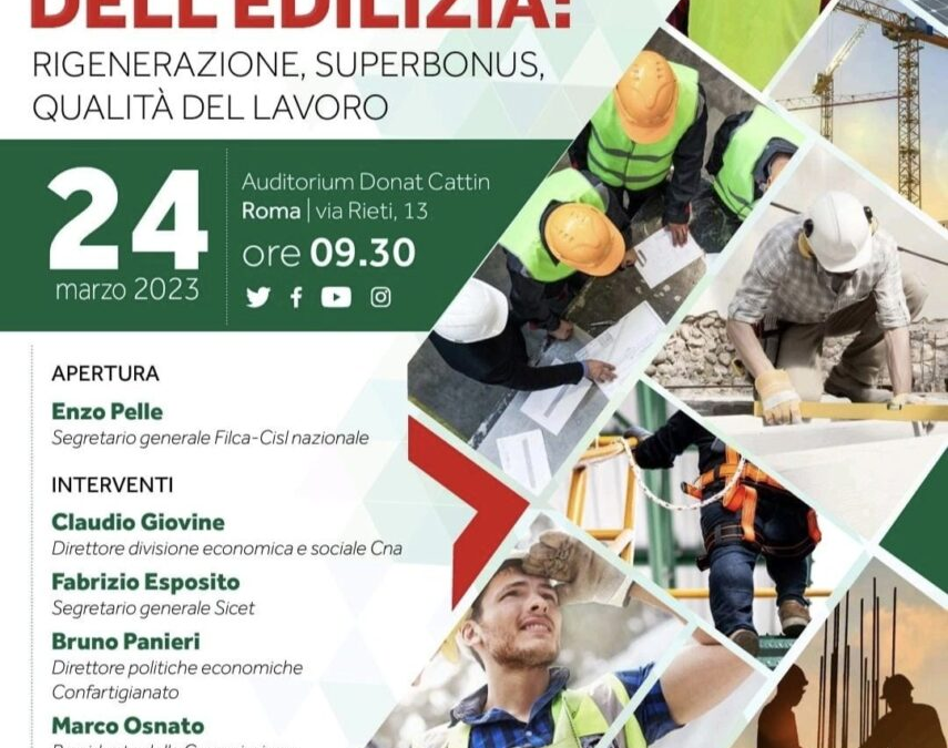 Edilizia. Sbarra il 24 a Roma ad iniziativa Filca su rigenerazione, superbonus, qualità del lavoro 