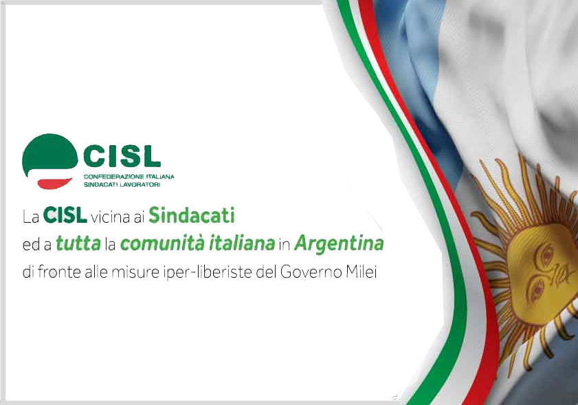 La CISL vicina ai Sindacati e a tutta la comunità italiana in Argentina di fronte alle misure iper-liberiste del Governo Milei