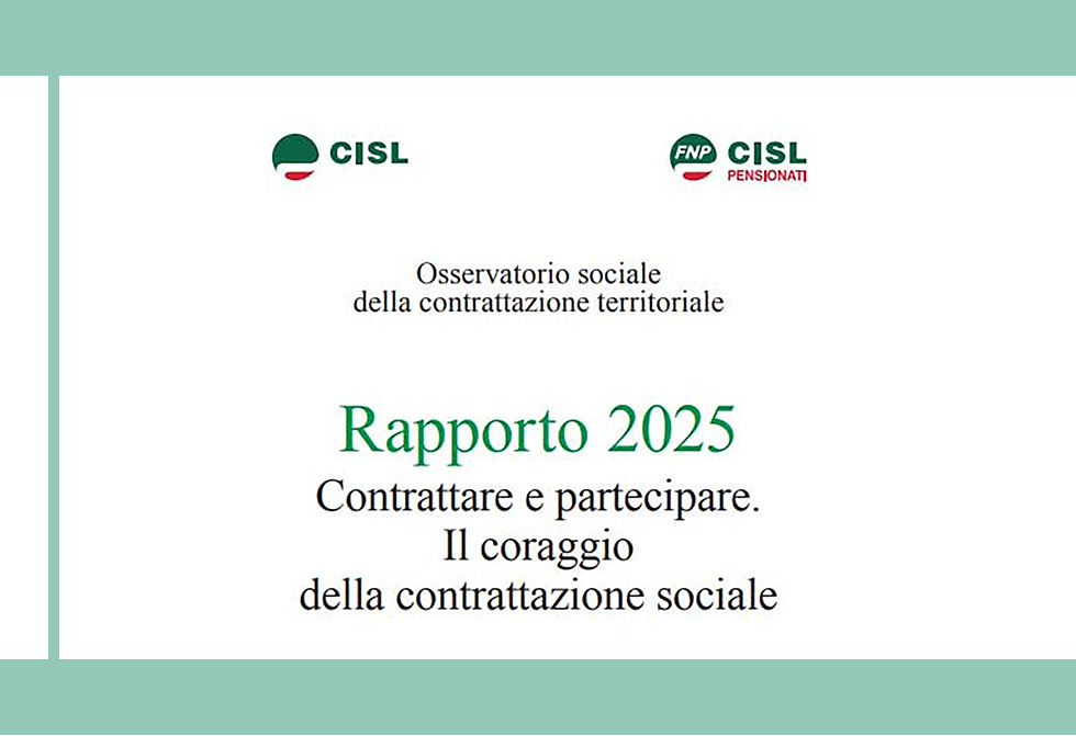 Osservatorio Sociale della contrattazione territoriale. Rapporto 2025: “Contrattare e partecipare. Il coraggio della contrattazione sociale”