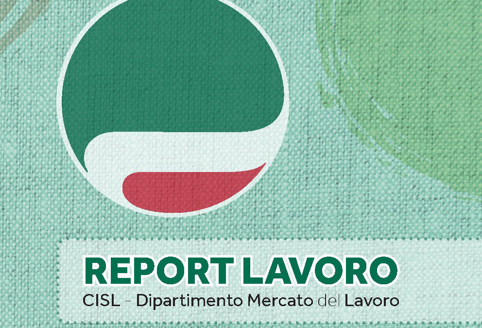 Occupazione. II Report Cisl: dati del mercato del lavoro ancora in crescita. Pirulli: “Ora nuovi interventi in manovra e grande patto per il lavoro tra istituzioni, sindacato e imprese”