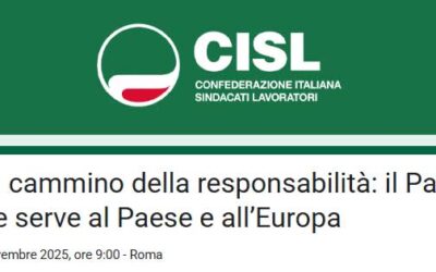 Roma 20 novembre 2025. Convegno Cisl “Sul cammino della responsabilità, il Patto che serve al Paese e all’Europa”
