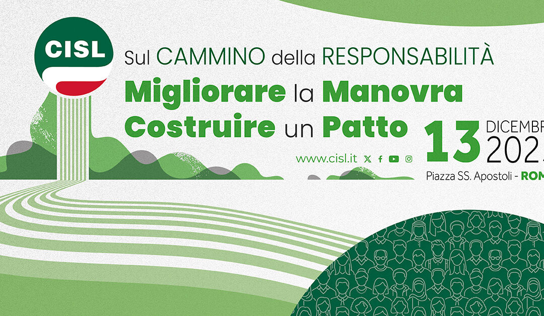 Lavoro. Sabato 13 dicembre a Roma alle 9,30 a Piazza Santi Apostoli la manifestazione della Cisl su manovra e patto della responsabilità. Concluderà la leader nazionale, Daniela Fumarola