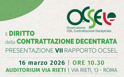 Lavoro. Fumarola, Calderone, Tiraboschi, Nannicini lunedì a Roma alla presentazione del Rapporto Ocsel Cisl sulla contrattazione decentrata
