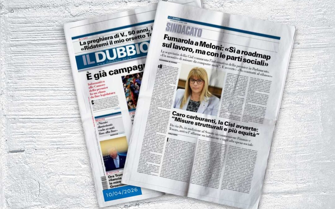 Fumarola a Meloni: «Sì a roadmap sul lavoro, ma con le parti sociali», oggi sul quotidiano “Il dubbio”