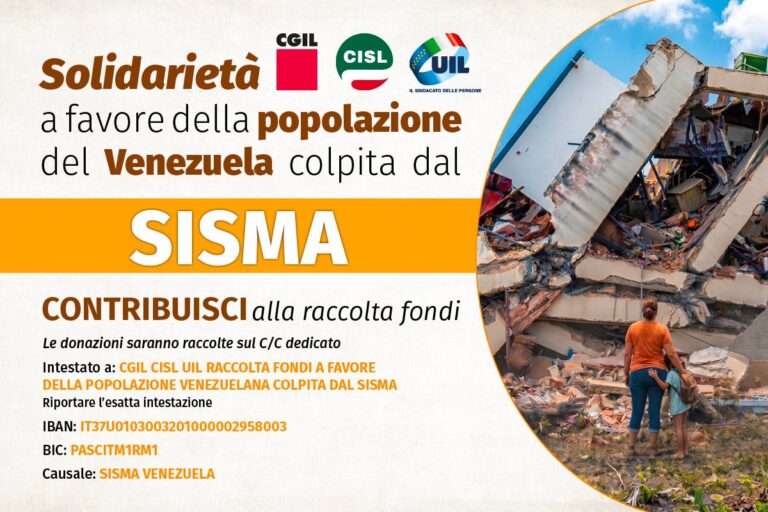 Cgil, Cisl e Uil avviano una raccolta fondi straordinaria a sostegno della popolazione colpita dal tragico sisma in Venezuela.