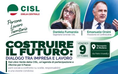 Lavoro: venerdì 9 ottobre a Modena, confronto tra Fumarola e Orsini su futuro del Paese, Libro Verde Cisl e crescita