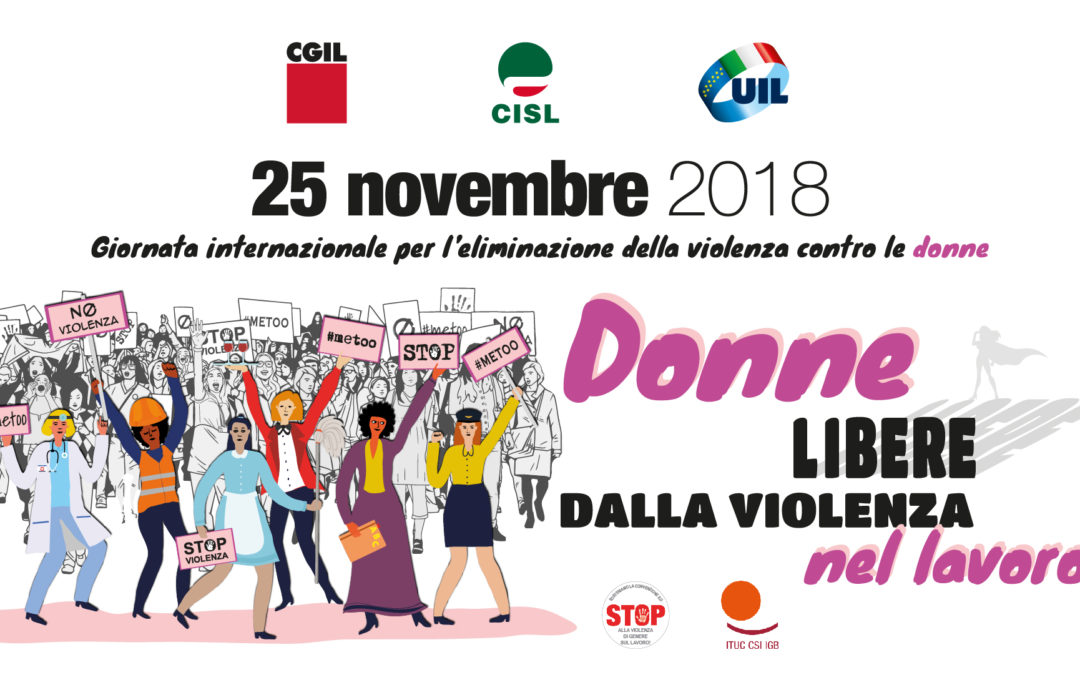 Giornata Internazionale per l’eliminazione della violenza contro le donne. Furlan: “Bisogna far rispettare le donne in tutti i contesti: sociali, lavorativi  e familiari”