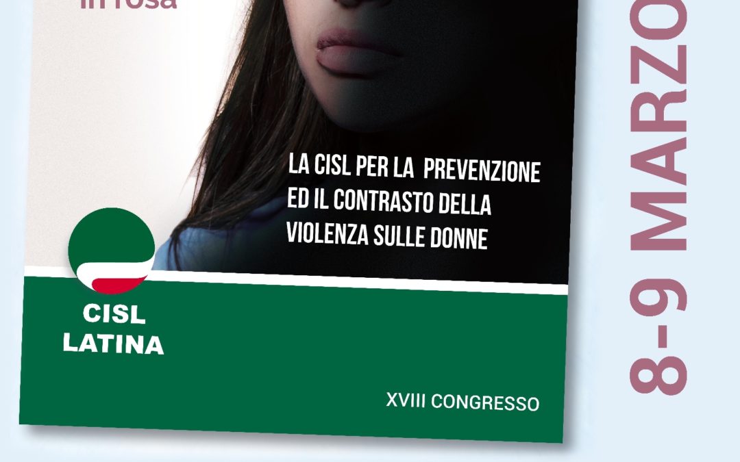 Lazio. La Cisl Latina celebra l’8 marzo in apertura della prima giornata congressuale